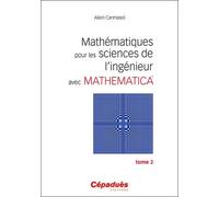 Mathématiques Pour Les Sciences De L'ingénieur Avec Mathematica - Tome 2