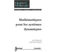 Mathématiques pour les systèmes dynamiques - Benjamin Richard - Hermes Science Publications - broché - Etude
