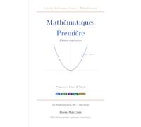 Mathématiques Première - Édition Ingénieurs: Cours complet et exercices corrigés, du débutant au niveau élite - Programmes France & Gabon (Bac, MPSI, prépa, Python)