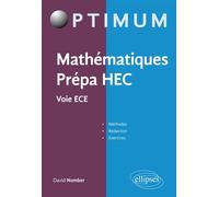 Mathématiques Prépa HEC - Voie ECE : Méthodes, rédaction et exercices - David Nomber - Ellipses - broché - Scolaire / Universitaire