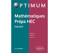 Mathématiques Prépa HEC - Voie ECS : Méthodes, rédaction et exercices - David Nomber - Ellipses - broché - Scolaire / Universitaire