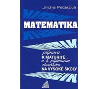 Mathématiques - Préparation aux examens d'entrée à l'université (Petáková Jindra)