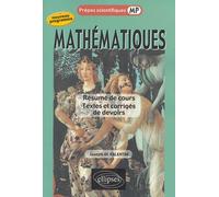 Mathématiques Prépas Scientifiques Mp - Résumé De Cours, Textes Et Corrigés De Devoirs