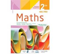 Mathématiques Production 2de BAC PRO - cahier de l'élève - Éd 2020 Carine Abadie (Auteur), Philippe Astor (Auteur), Laëtitia Barthe (Auteur), Marie-Laure Beyt (Auteur), Carole Bonnet (Auteur), Gérald 