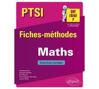 Mathématiques PTSI - Fiches-méthodes et exercices corrigés Fiches, méthodes et exercices corrigés - Emmanuel Cam - Ellipses - broché - Scolaire / Universitaire