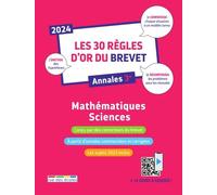 Les 30 règles d'or du Brevet 2024 - Mathématiques-Sciences: Annales 3e
