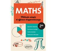 Mathématiques - Seconde - Méthode simple et efficace d'apprentissage Questions-réponses, exercices et corrigés, cartes mentales et flashcards à découper - Jean-Paul Ebro - Ellipses - broché - Scolaire