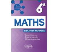 Maths 6e En Cartes Mentales - L'essentiel Du Cours, 25 Cartes Mentales, 187 Exercices Corrigés