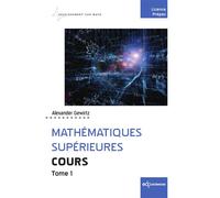 Mathématiques supérieures - Cours - Tome 1 - Alexander Gewirtz - Edp Sciences - broché - Scolaire / Universitaire