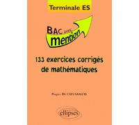 Mathématiques Terminale Es - 133 Exercices Corrigés