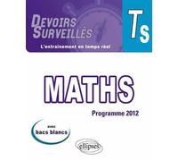 Mathématiques - Terminale S conforme au nouveau programme 2012 Avec Bacs blancs - Bruno Ciolfi - Ellipses - broché - Scolaire / Universitaire