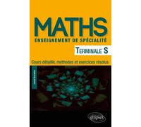 Mathématiques Terminale S enseignement de spécialité - Cours détaillé, méthodes et exercices résolus - Jamal Bourakba - Ellipses - broché - Scolaire / Universitaire