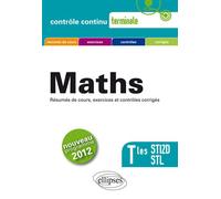 Mathématiques - Terminales STI2D et STL conforme au nouveau programme 2012 Résumés de cours, exercices et contrôles corrigés - Claudine Cherruau - Ellipses - broché - Scolaire / Universitaire