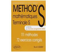 Mathématiques Tle S - 111 Méthodes, 72 Exercices Corrigés, Conforme Au Nouveau Programme 2012