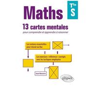 Mathématiques Tle S - 13 Cartes Mentales Pour Comprendre Et Apprendre À Raisonner