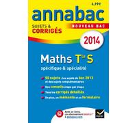 Mathématiques Tle S spécifique & spécialité: Sujets et corrigés