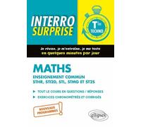 Mathématiques Tle Technologique Enseignement Commun Sthr, Sti2d, Stl, Stmg Et St2s - Tout Le Cours En Questions / Réponse - Exercices Chronométrés Et Corrigés