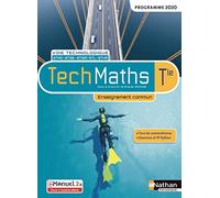 TechMaths Term - Voie technologique - Enseignement commun - Livre + licence élève - 2020 Nicolas Krzewina (Directeur éditorial), Nicolas Krzewina (Auteur), Gabriel De Tarragon (Auteur), Béatrice Filip