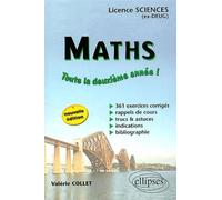 Mathématiques - Toute la deuxième année - Licence Sciences - 361 exercices corrigés - Nouvelle édition 340 excercices corrigés - Valérie Collet - Ellipses - broché - Scolaire / Universitaire