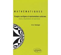 Mathématiques -Triangles curvilignes et représentations conformes - Cours, illustrations et exercices - Gilbert Demengel - Ellipses - broché - Scolaire / Universitaire