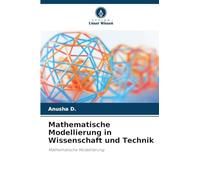 Mathematische Modellierung in Wissenschaft und Technik: Mathematische Modellierung