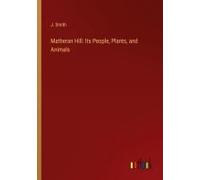 Matheran Hill: Its People, Plants, And Animals