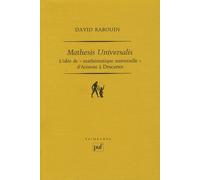 Mathesis Universalis - L'idée De "Mathématique Universelle" D'aristote À Descartes