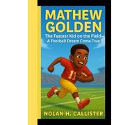 MATHEW GOLDEN: The Fastest kid on the Field - A Football Dream Come True