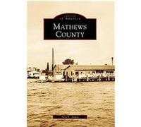 Mathews County, Images of America Series Sara E. Lewis (Auteur)