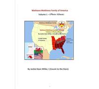 Mathews-Matthews Family of America Vol 1 Photo Album: Mathews-Matthews Family of America Series 2025 Edition