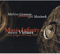 Mathias Grassow - Music Infinity meets Virtues - Live in Prague 23th May 2009