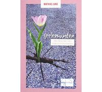 Mathias Jung Seelenwunden: Die Heilung des verletzen Kindes (Poche)