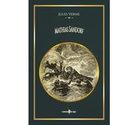Mathias Sandorf: - Edition illustrée par 111 gravures