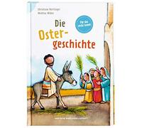 Mathias Weber Die Ostergeschichte: Reihe: Bibelgeschichten für Erstleser (Relié)