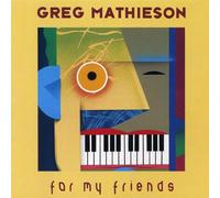 Mathieson Greg - for My Friends [Import]