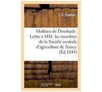Mathieu De Dombasle - Lettre À Mm - Les Membres De La Société Centrale D'agriculture De Nancy