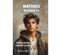 Mathieu - Épisodes 1-5