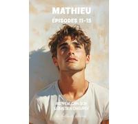 Mathieu - Épisodes 11-15