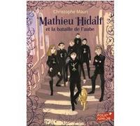 Mathieu Hidalf et la bataille de l'aube - Christophe Mauri - Gallimard jeunesse - Poche - Roman junior dès 9 ans