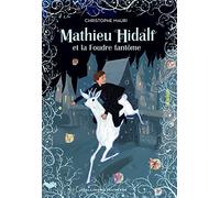 Mathieu Hidalf et la Foudre fantôme - Christophe Mauri - Gallimard jeunesse - broché - Roman junior dès 9 ans