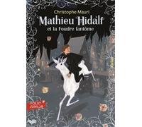 MATHIEU HIDALF ET LA FOUDRE FANTOME