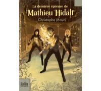 Mathieu Hidalf - Tome 5 - La Dernière Épreuve De Mathieu Hidalf
