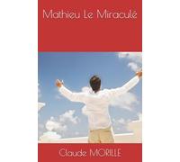 Mathieu Le Miraculé