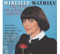 Mireille Mathieu – Die Welt ist Schön, Milord – 16 titres – EUROPA