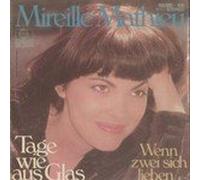 Mathieu, Mireille - Tage wie Glas - Wenn zwei sich lieben