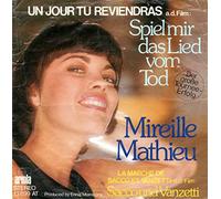 MATHIEU, Mireille - Un jour tu reviendras (Spiel mir das Lied vom Tod) / La marche de Sacco et Vanzetti / 13699 AT