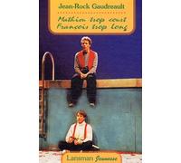 Mathieu Trop Court, François Trop Long