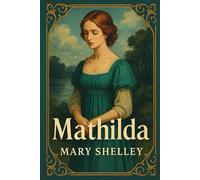Mathilda: Annotated Edition with Original Classics Illustrated