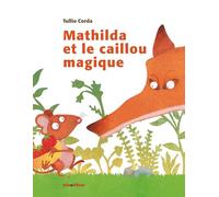 mathilda et le caillou magique