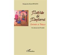 Mathilde de Montferrat, comtesse de Toscane Une dame du XIe siècle - Marguerite-Marie Ippolito - L'harmattan - broché - Biographie